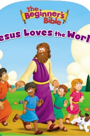 Cover of The Beginner's Bible Jesus Loves the World