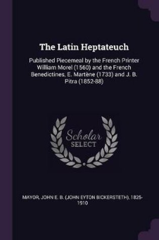 Cover of The Latin Heptateuch