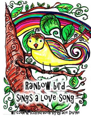 Book cover for Rainbow Bird Sings a Love Song