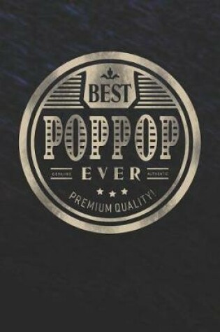 Cover of Best Poppop Ever Genuine Authentic Premium Quality