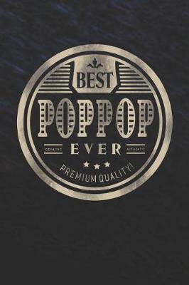 Book cover for Best Poppop Ever Genuine Authentic Premium Quality