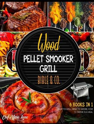 Book cover for Wood Pellet Smooker Grill Bible & Co. [6 Books in 1]