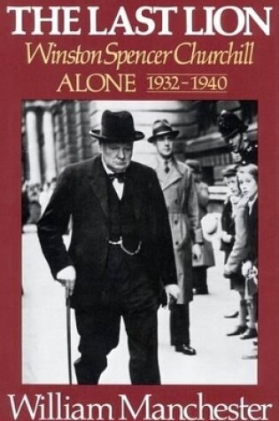 Cover of The Last Lion: Alone, 1932-1940; Volume 2