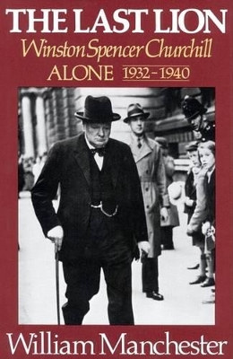 Book cover for The Last Lion: Alone, 1932-1940; Volume 2