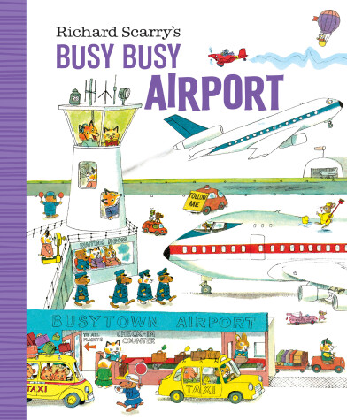 Cover of Richard Scarry's Busy Busy Airport