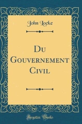 Cover of Du Gouvernement Civil (Classic Reprint)