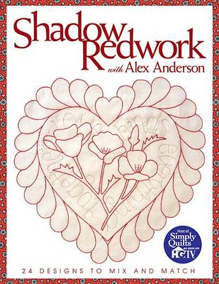 Book cover for Shadow Redwork with Alex Anderson