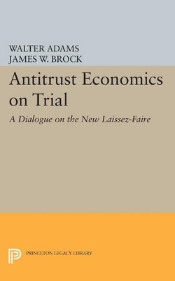 Book cover for Antitrust Economics on Trial