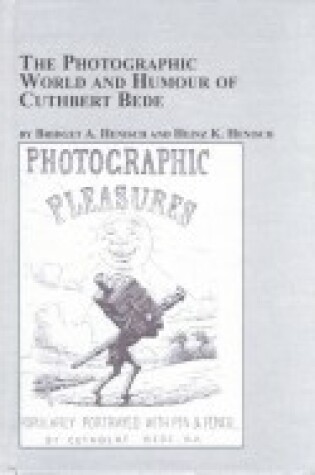 Cover of The Photographic World and Humour of Cuthbert Bede