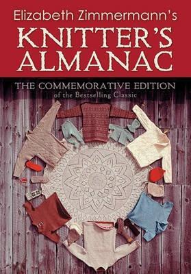 Elizabeth Zimmermann's Knitter's Almanac by Elizabeth Zimmerman