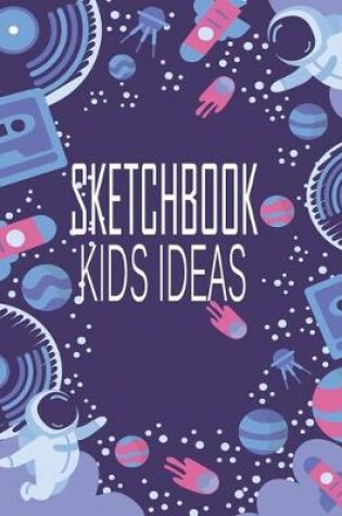 Cover of Sketchbook Kids Ideas