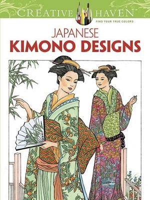 Book cover for Creative Haven Japanese Kimono Designs Coloring Book