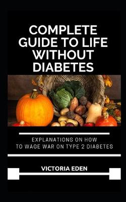 Book cover for Complete Guide To Life Without Diabetes