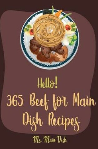 Cover of Hello! 365 Beef for Main Dish Recipes