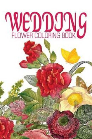 Cover of Wedding Flower Coloring Book