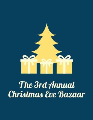 Book cover for The 3rd annual christmas eve bazaar