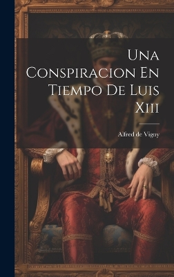 Book cover for Una Conspiracion En Tiempo De Luis Xiii