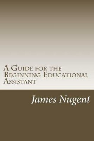 Cover of A Guide for the Beginning Educational Assistant