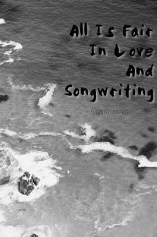 Cover of All Is Fair in Love and Songwriting