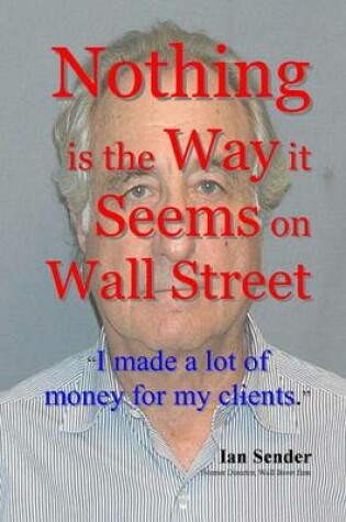 Cover of Nothing is the Way it Seems on Wall Street