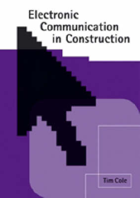 Book cover for Electronic Communication in Construction: Achieving Commercial Advantage