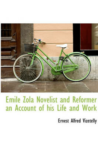 Cover of Mile Zola Novelist and Reformer an Account of His Life and Work
