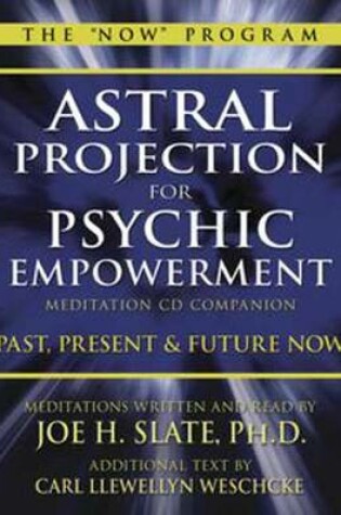 Cover of Astral Projection for Psychic Empowerment Meditation CD Companion