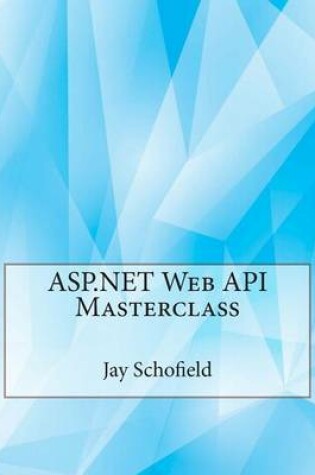 Cover of ASP.Net Web API Masterclass