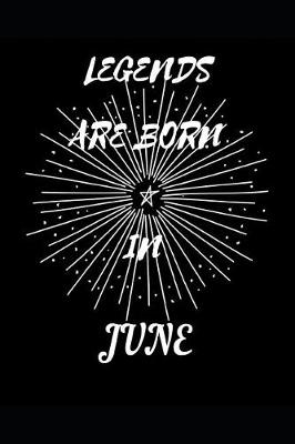 Book cover for Legends Are Born in June