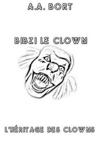 Cover of Bibzi Le Clown L'Heritage Des Clowns