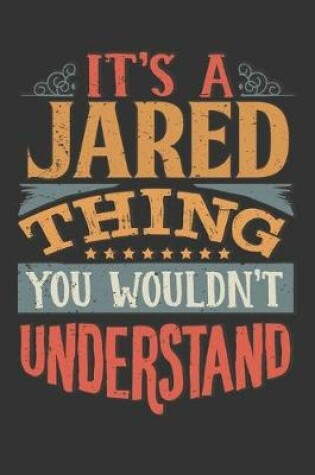 Cover of Its A Jared Thing You Wouldnt Understand