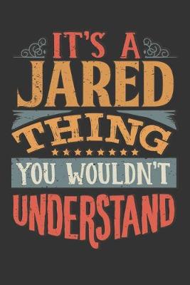 Book cover for Its A Jared Thing You Wouldnt Understand