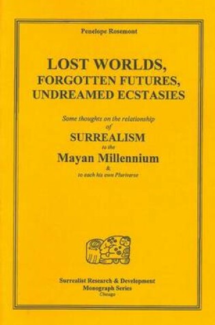 Cover of Lost Worlds, Forgotten Futures, Undreamed Ecstasies