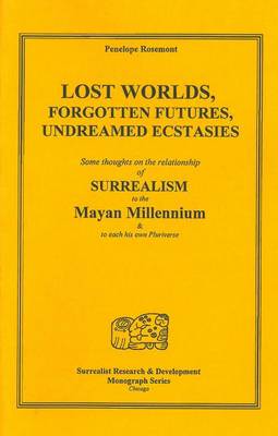 Cover of Lost Worlds, Forgotten Futures, Undreamed Ecstasies