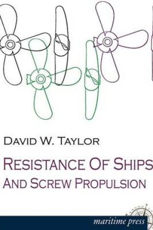 Cover of Resistance of Ships and Screw Propulsion