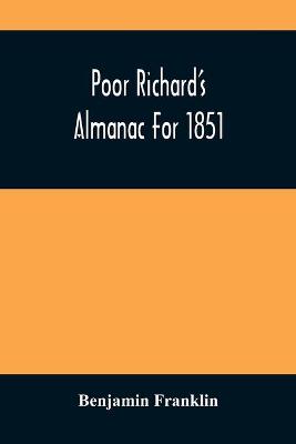 Book cover for Poor Richard'S Almanac For 1851