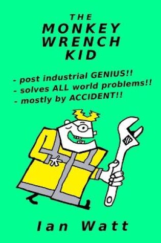 Cover of The Monkey Wrench Kid