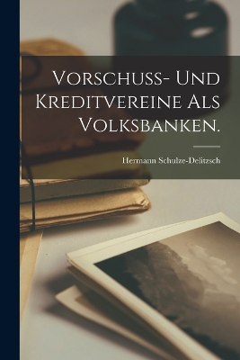 Book cover for Vorschuß- und Kreditvereine als Volksbanken.