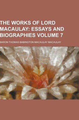 Cover of The Works of Lord Macaulay Volume 7