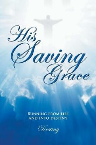 Cover of His Saving Grace