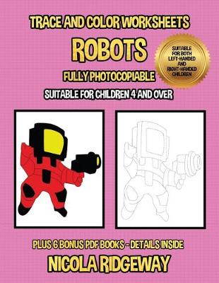 Book cover for Trace and color worksheets (Robots)