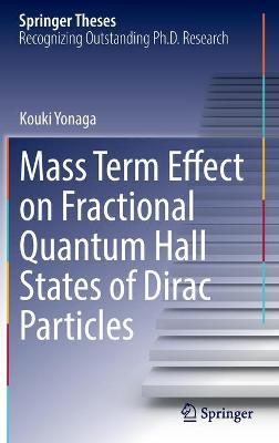 Book cover for Mass Term Effect on Fractional Quantum Hall States of Dirac Particles