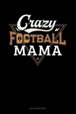 Cover of Crazy Football Mama