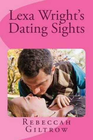 Cover of Lexa Wright's Dating Sights