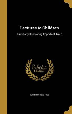 Book cover for Lectures to Children