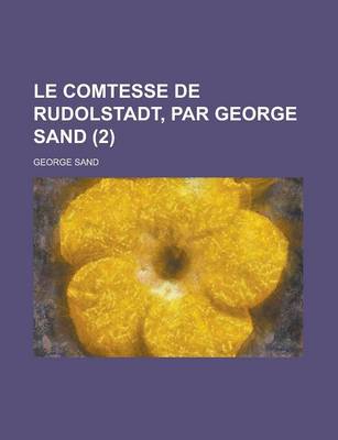 Book cover for Le Comtesse de Rudolstadt, Par George Sand (2 )