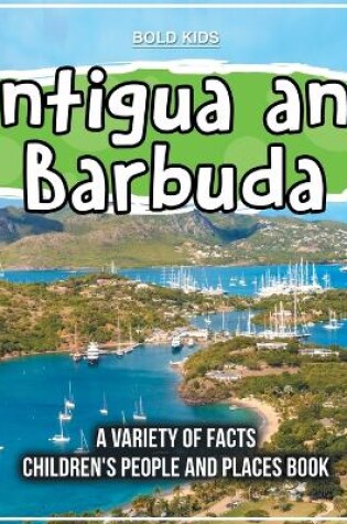 Cover of Antigua and Barbuda The Island Children's People And Places Book