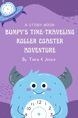 Book cover for Bumpy's Time-Traveling Roller Coaster Adventure