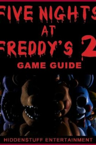 Cover of Five Nights At Freddys 2 Game Guide