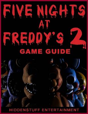 Book cover for Five Nights At Freddys 2 Game Guide